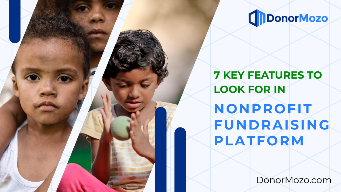 7 Key Features to Look for in Nonprofit Fundraising Platform